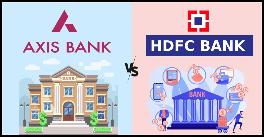 Axis Bank vs HDFC Bank A Detailed Comparison